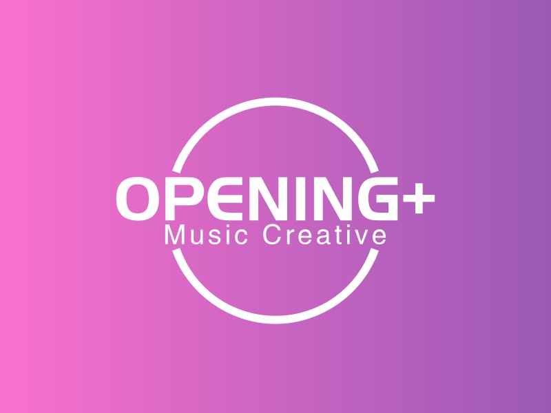 OPENING+ - Music Creative